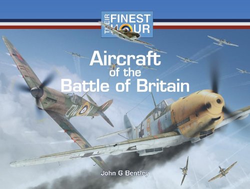 Aircraft of the Battle of Britain Their Finest Hour Series Books