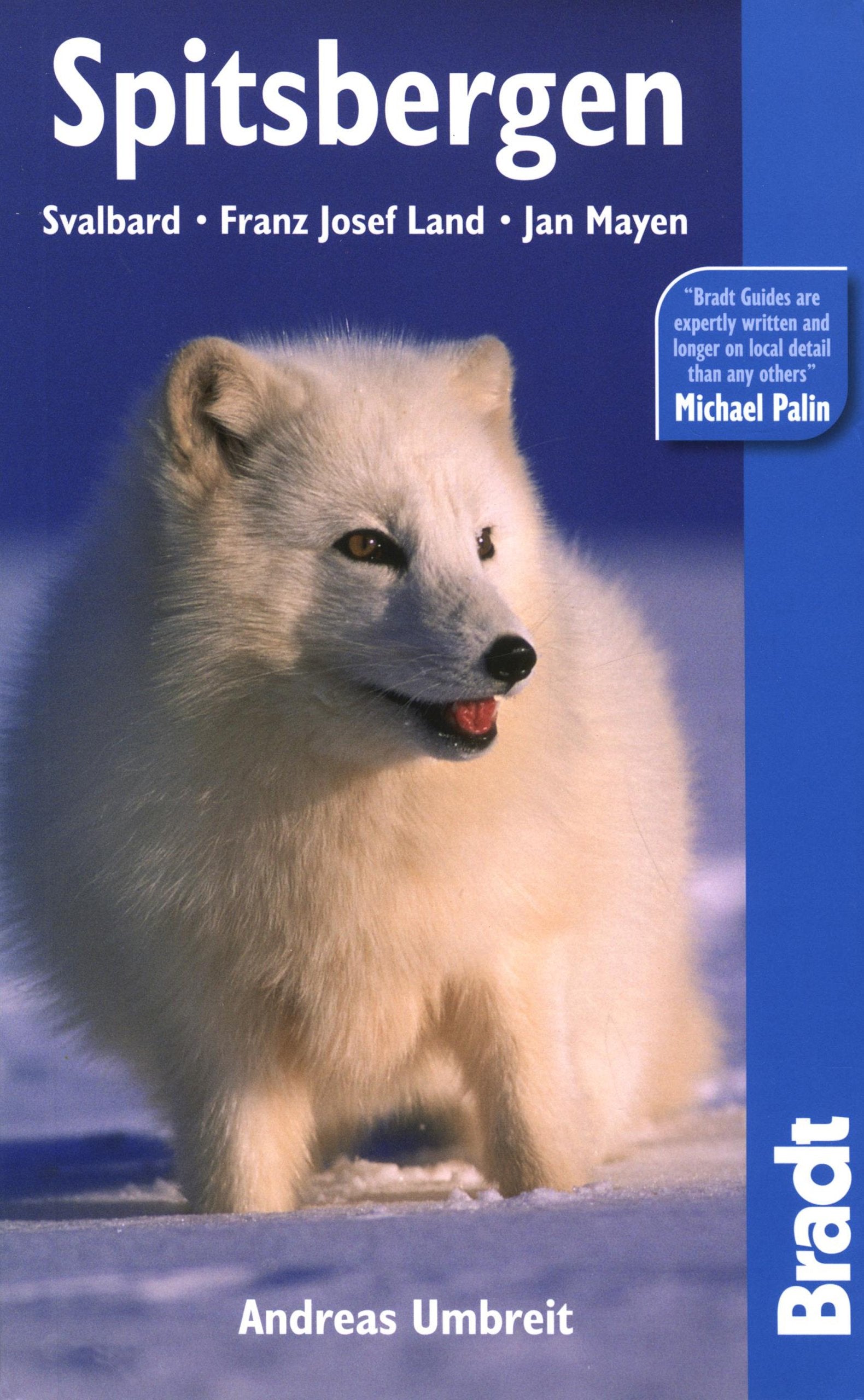 Bradt Spitsbergen: Svalbard, Franz Josef Land, Jan Mayen book