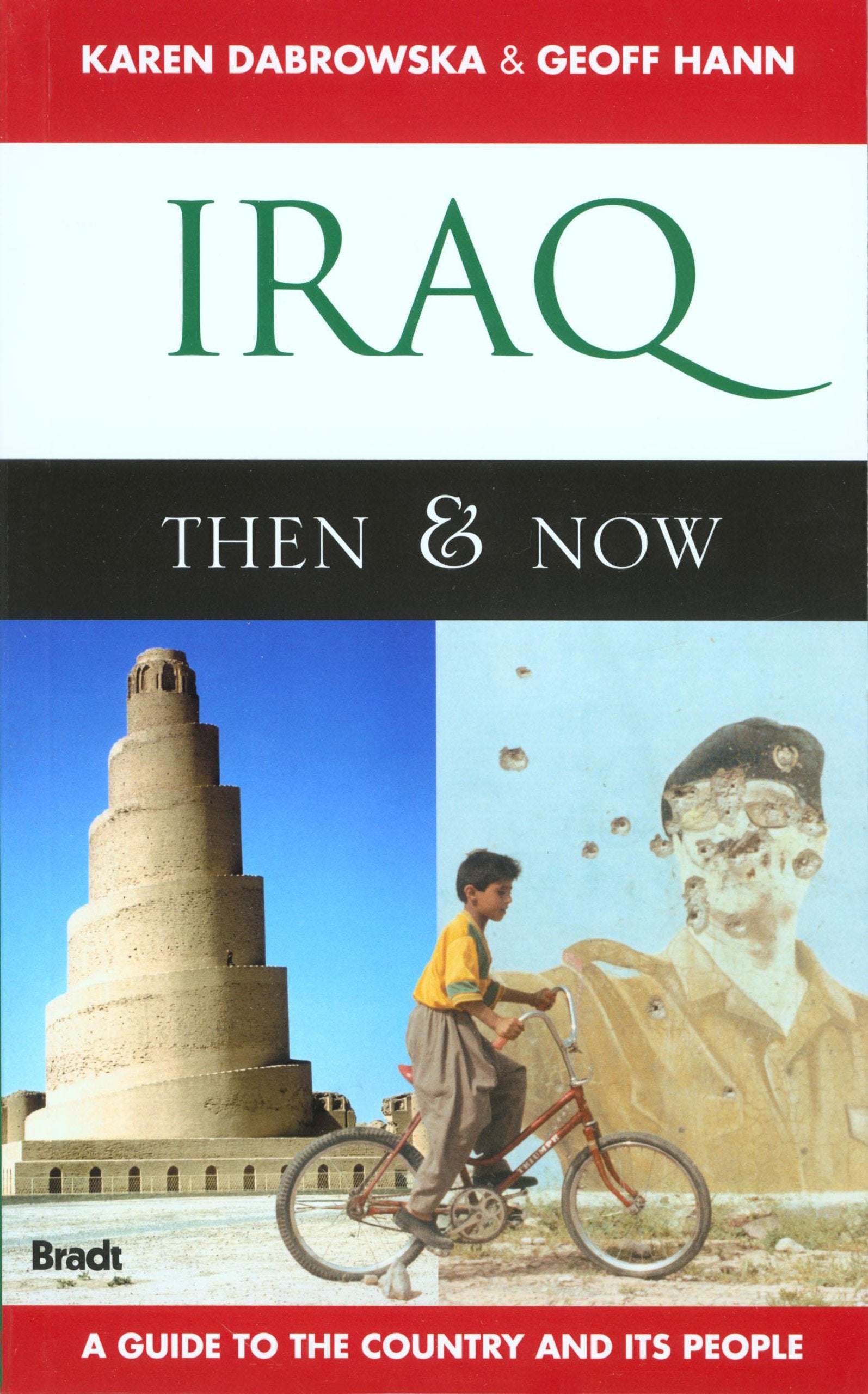 Iraq Then and Now: A Guide to the Country and Its People (Bradt Travel Guides) Leisure, Home & Garden