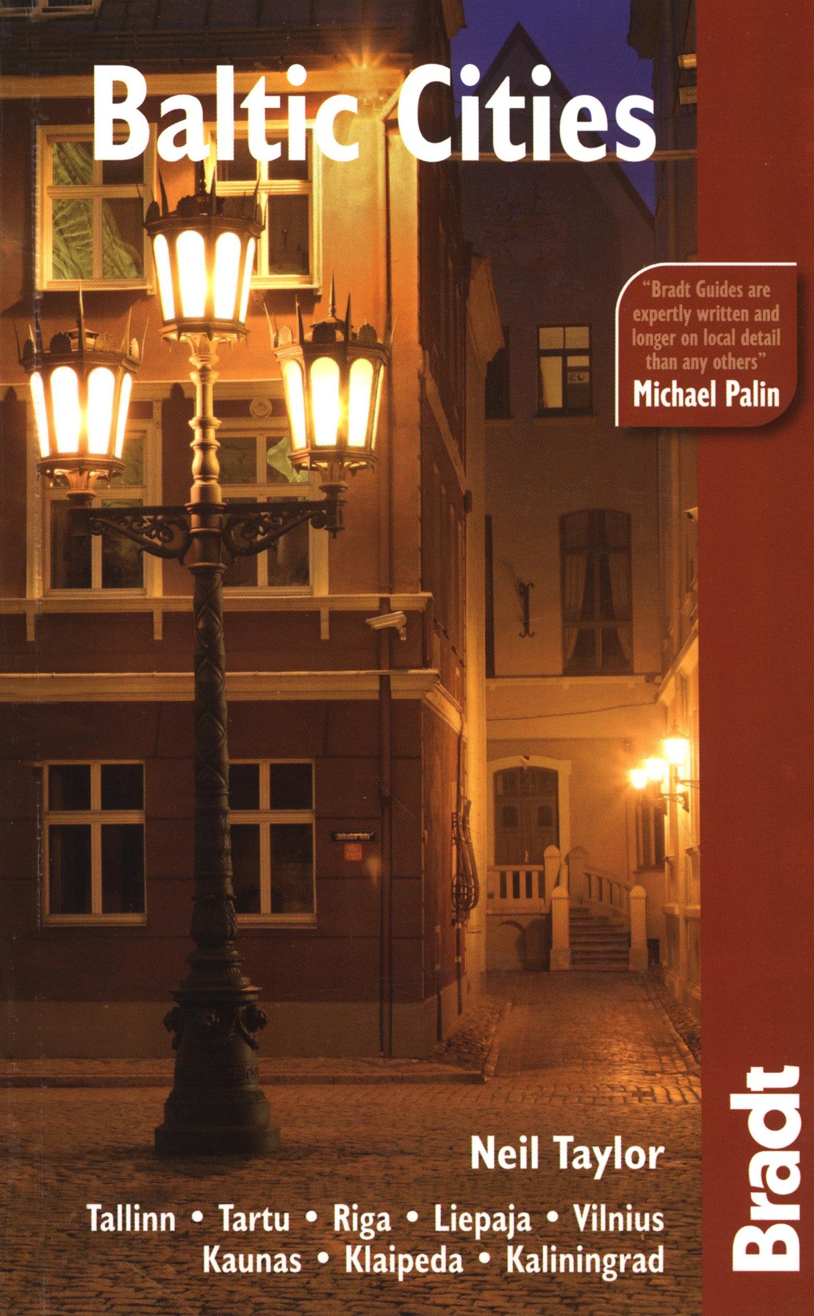 Bradt Baltic Cities: Tallinn· Tartu· Riga· Liepaja· Vilnius· Kaunas· Klaipeda· Kaliningrad (Bradt Travel Guides) Leisure, Home & Garden