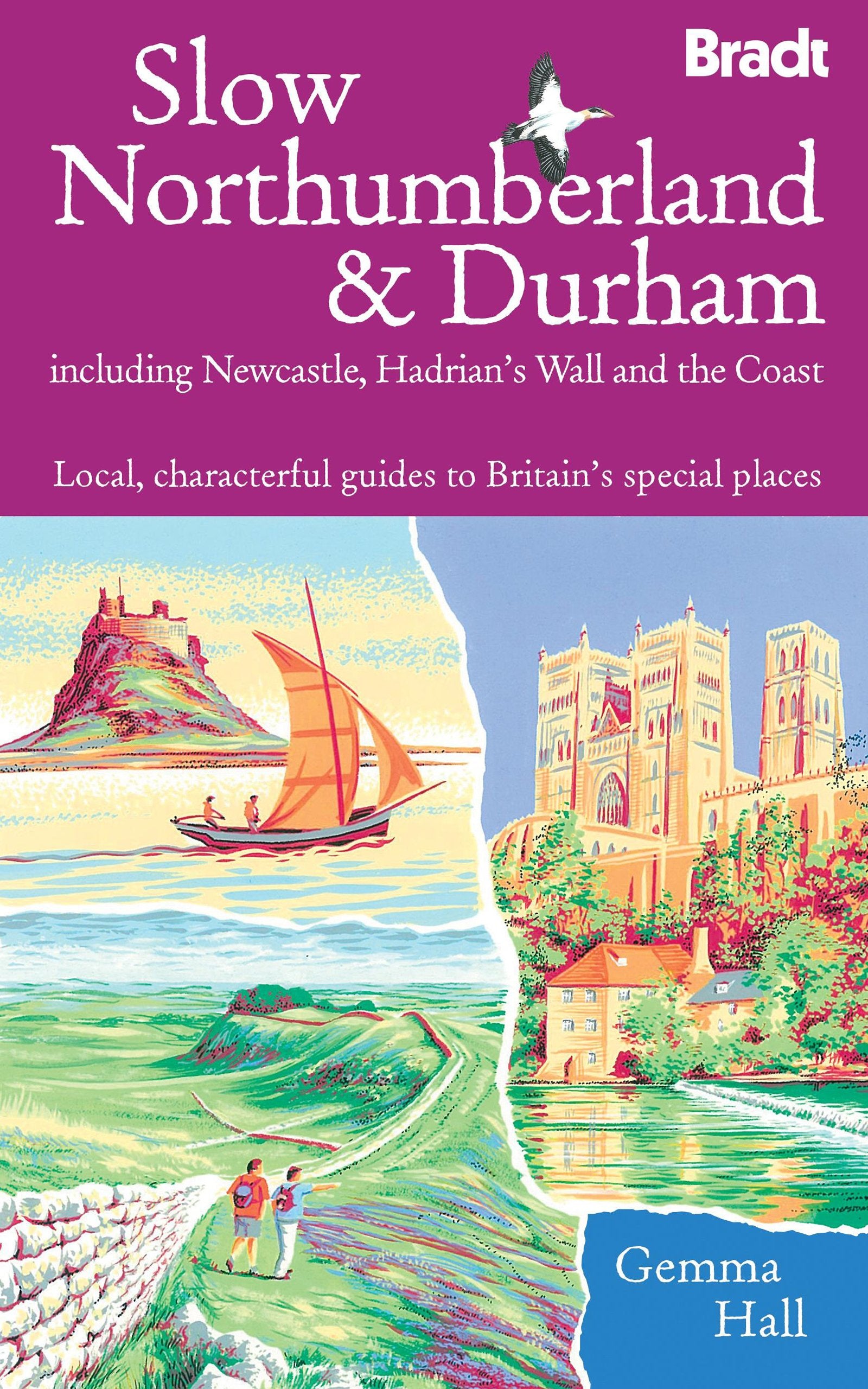 Bradt Slow Travel Northumberland & Durham: Including Newcastle, Hadrian's Wall and the Coast Leisure, Home & Garden