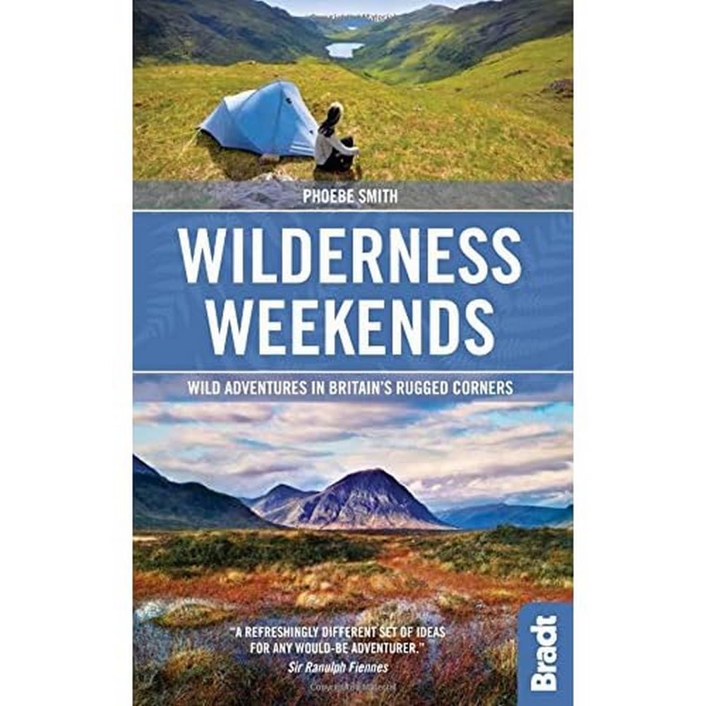 Wilderness Weekends: Wild adventures in Britain's rugged corners (Bradt Travel Guide) Leisure, Home & Garden