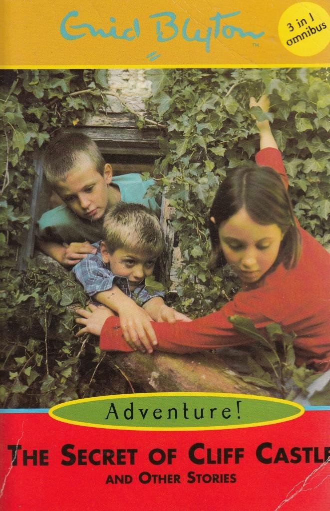 Secret of Cliff Castle (Enid Blyton 3 in 1) Novels & Short Stories