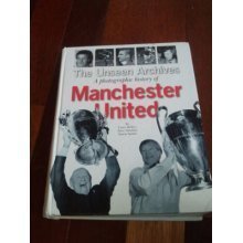 The Unseen Archives: A Photographic History of Manchester United Film, Art & Culture