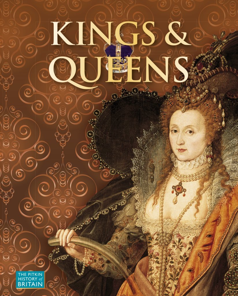 Kings & Queens (Pitkin History of Britain S) Biographies & Memoirs