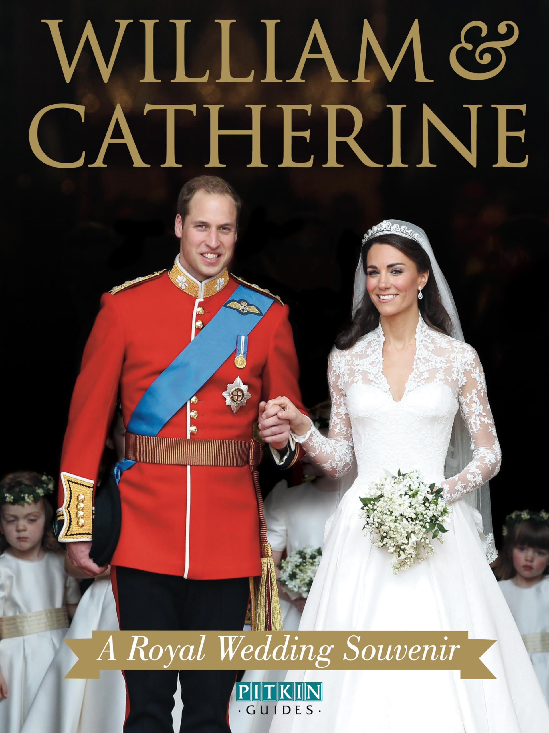 William & Catherine: A Royal Wedding Souvenir Biographies & Memoirs