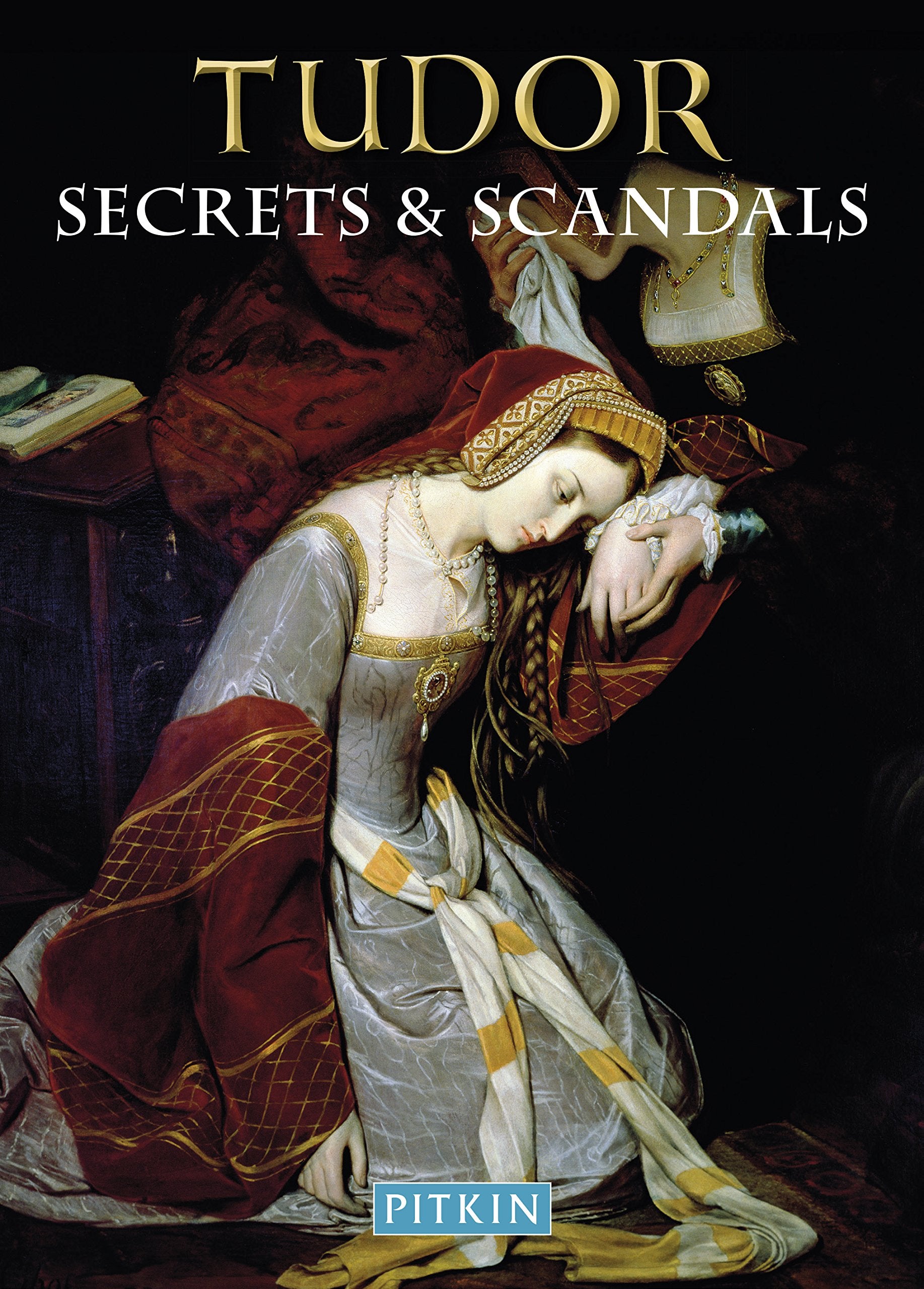 Tudor Secrets & Scandals Biographies & Memoirs