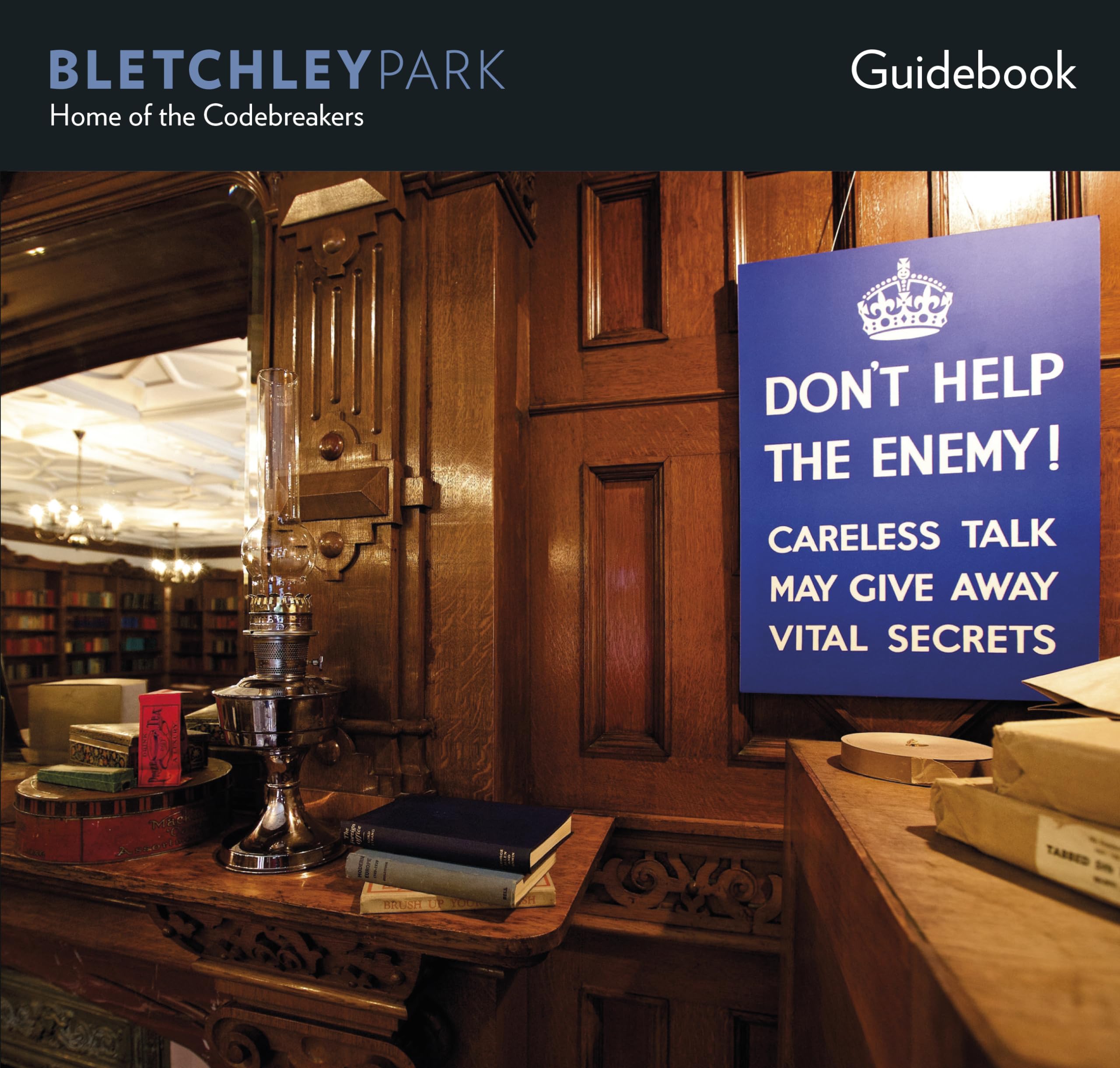 BLETCHLEY PARK: HOME OF THE Politics & History