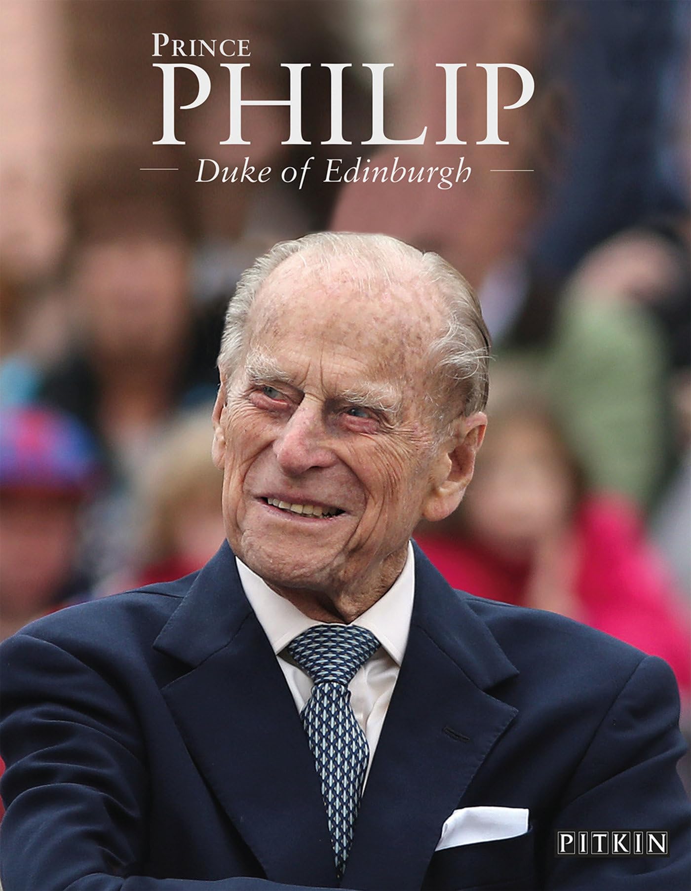 Prince Philip: Duke of Edinburgh (Pitkin Royal Collection) Politics & Society