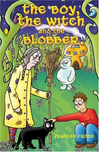 The Boy, the Witch And the Blobber (Blobber S.) Novels & Short Stories