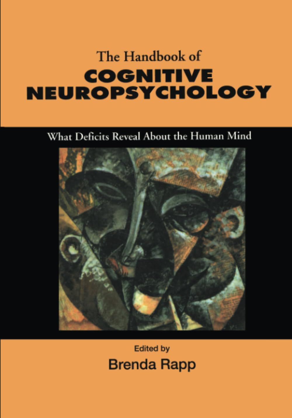 Handbook of Cognitive Neuropsychology: What Deficits Reveal About the Human Mind Medicine