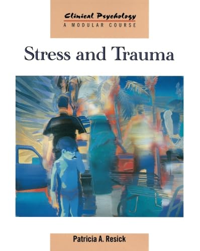 Stress and Trauma (Clinical Psychology, a Modular Course) Medicine