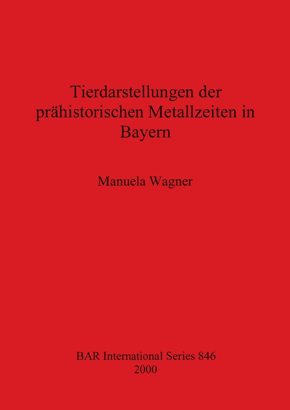 Tierdarstellungen Der Prahistorischen Metallzeiten in Bayern book