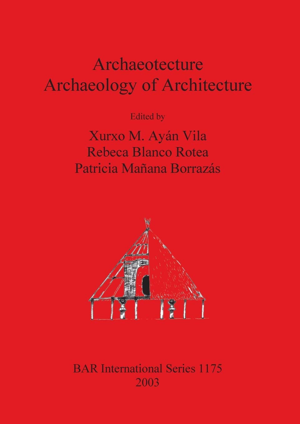 Archaeotecture: Archaeology of Architecture book