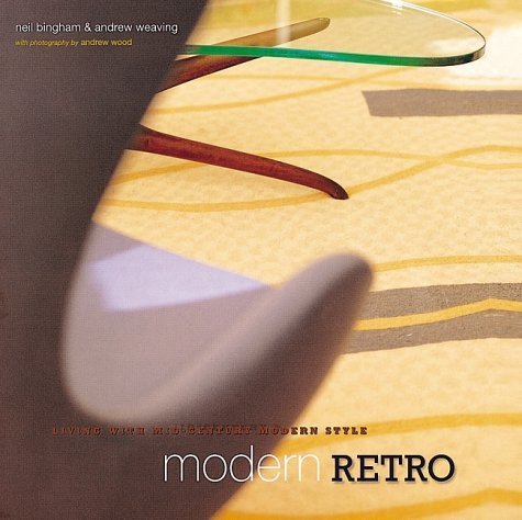 Modern Retro: Living with Mid-century Modern Style Architecture