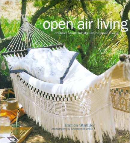 Open Air Living: Creative Ideas for Stylish Outdoor Living Hobbies & Crafts