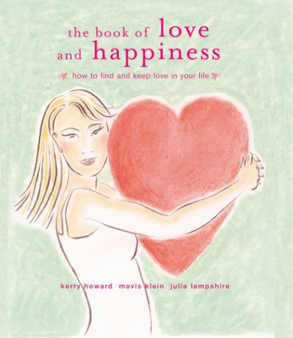 The Book of Love and Happiness: How to Find and Keep Love in Your Life Parents & Children