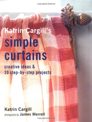 Katrin Cargill's Simple Curtains (Soft Furnishing Workbooks S.) Hobbies & Crafts