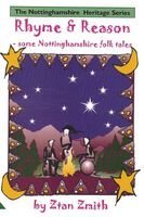 Rhyme and Reason: Some Nottinghamshire Folk Tales (Nottinghamshire Heritage S.) Books