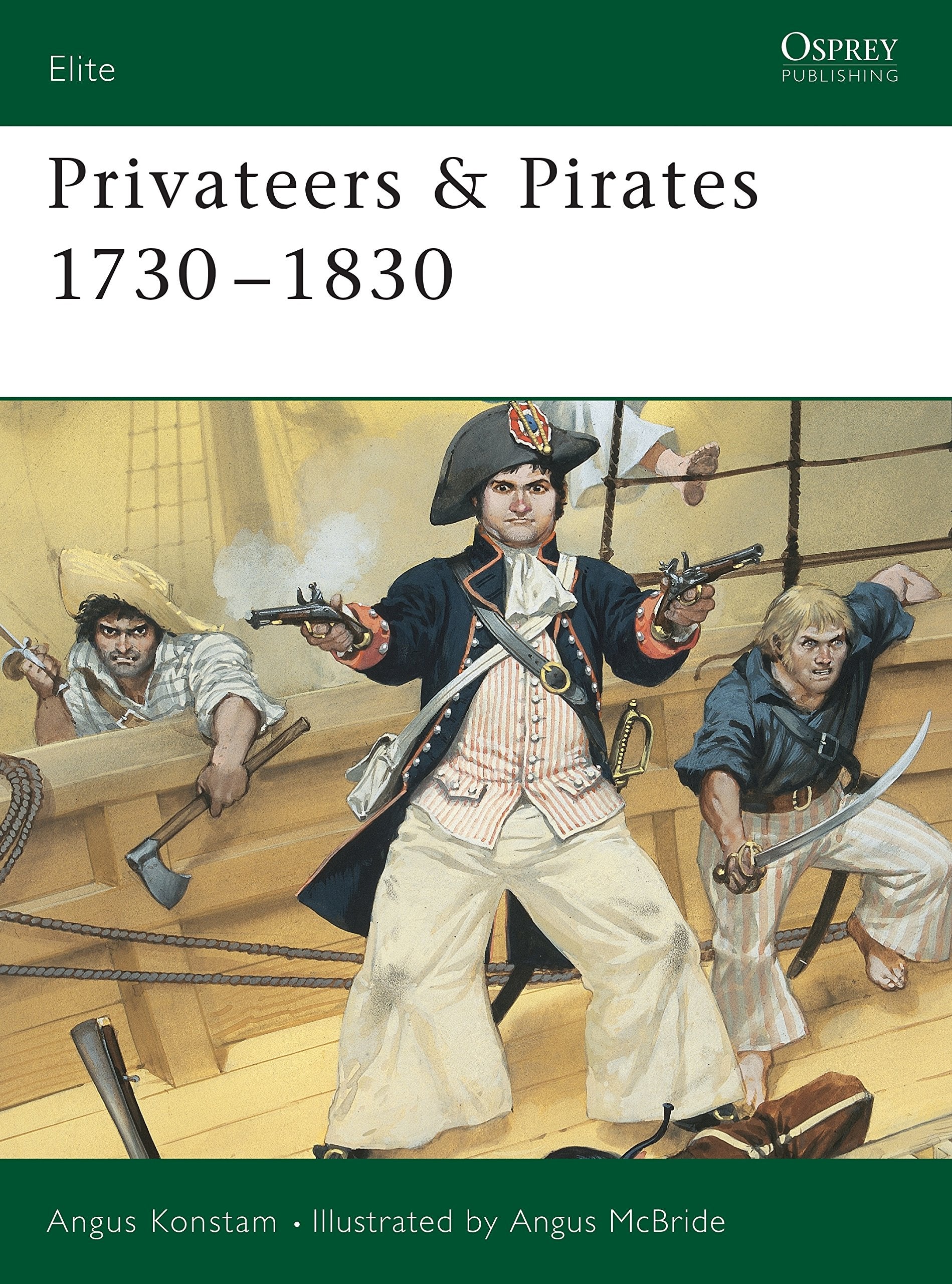 Privateers and Pirates 1730-1830 (Elite, 74) Social Sciences