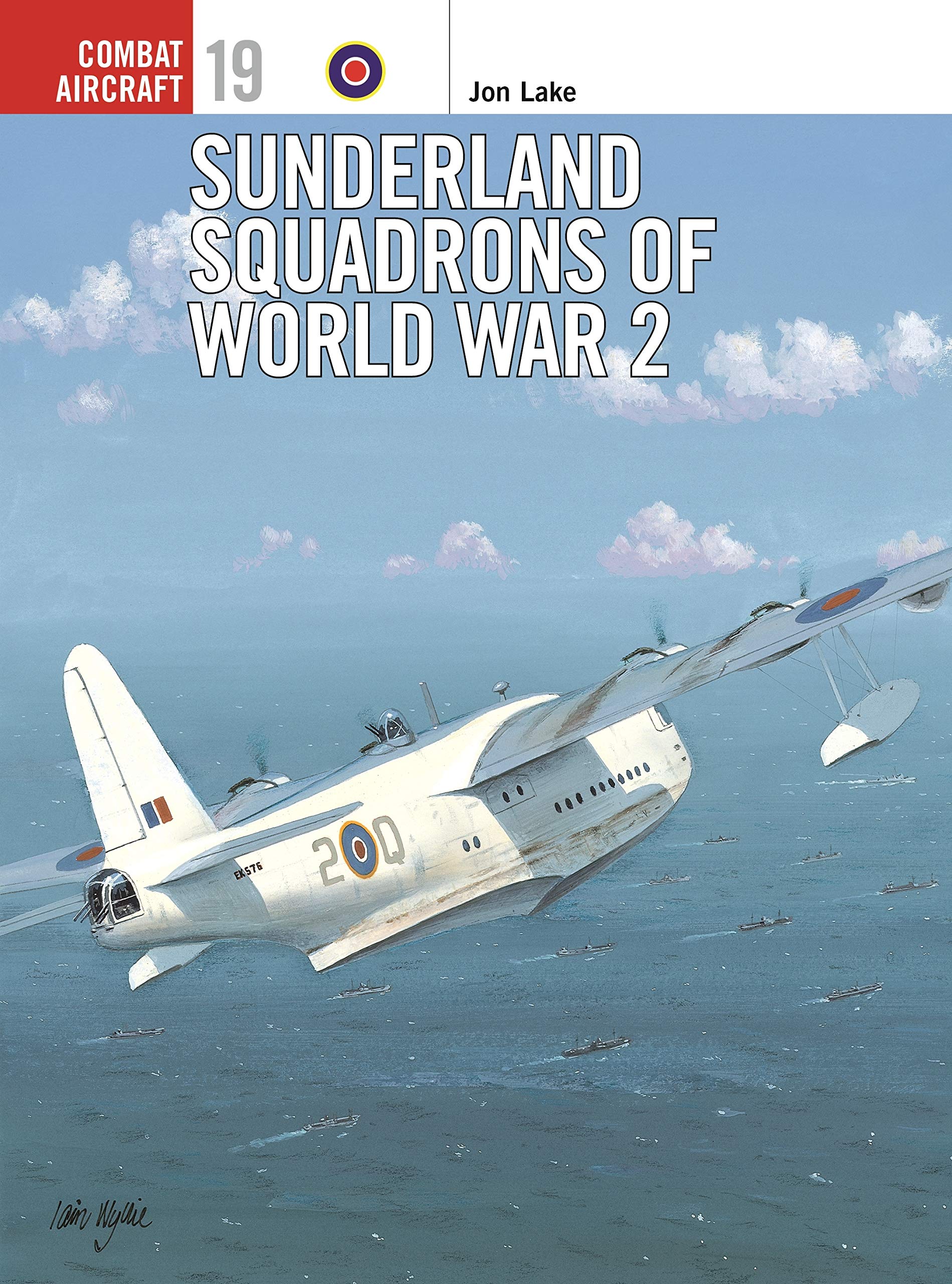 Sunderland Squadrons of World War 2 (Combat Aircraft, 19) Social Sciences