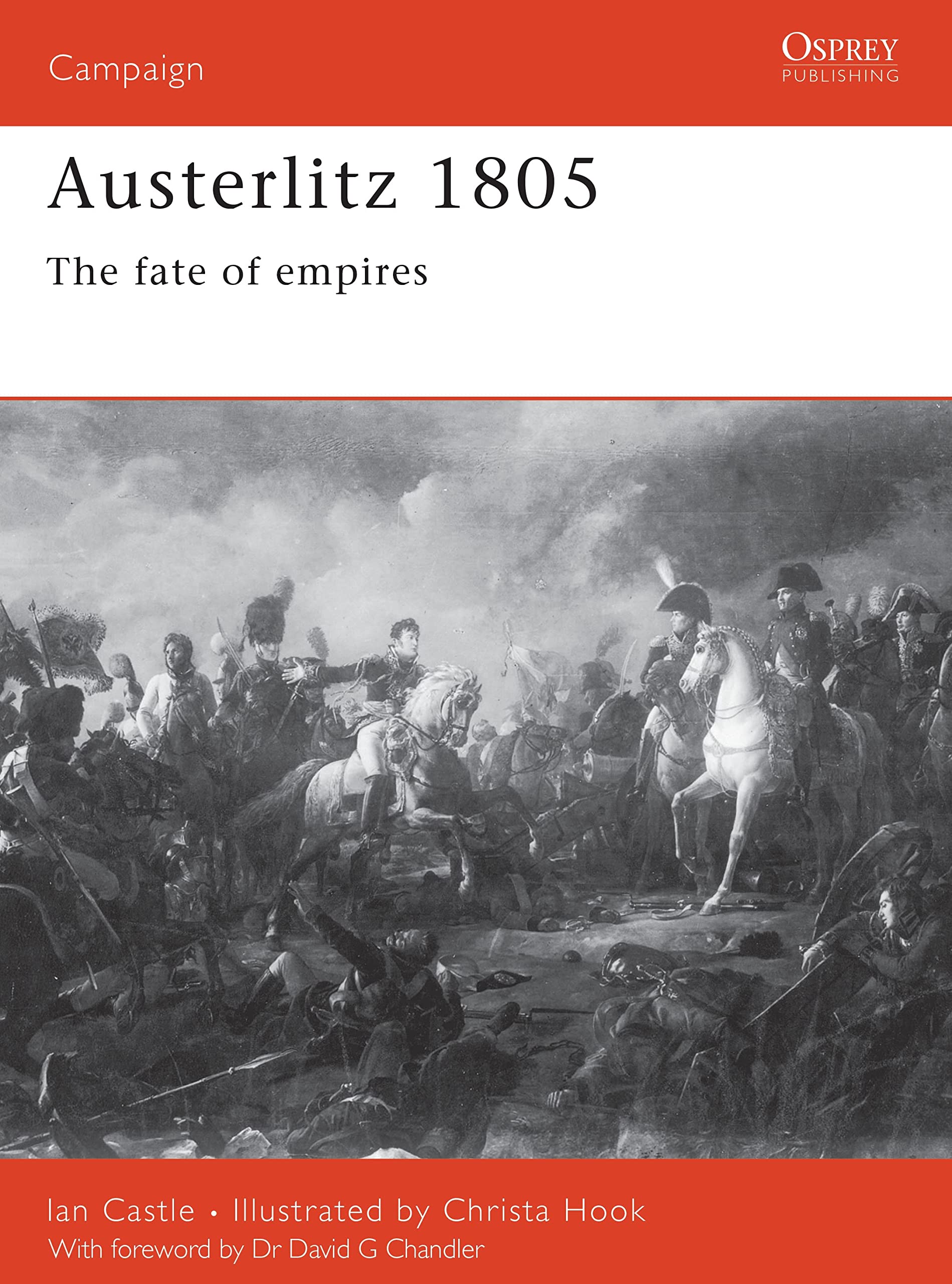 Austerlitz 1805: The Fate of Empires (Campaign Series, 2) Social Sciences