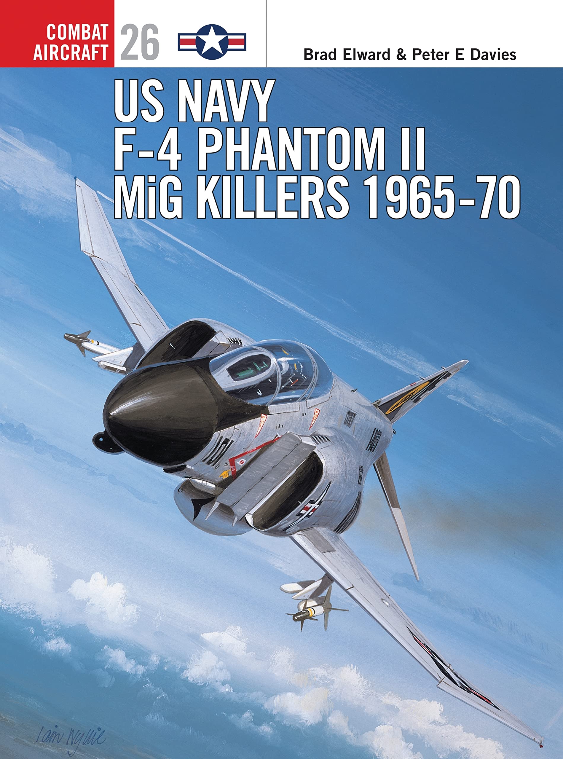 US Navy F-4 Phantom II MiG Killers 1965-70 (Combat Aircraft, 26) Social Sciences