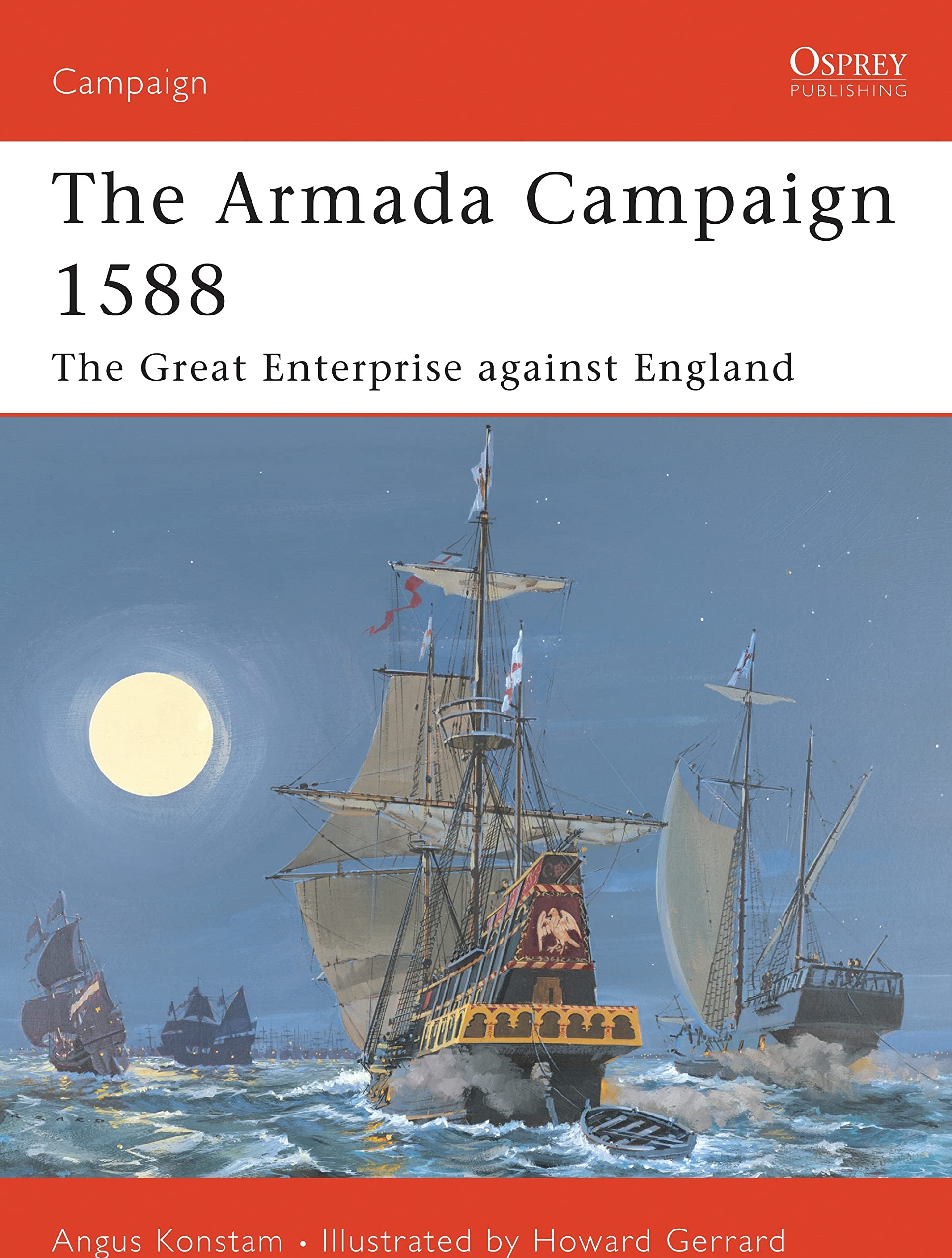 The Armada Campaign 1588: The Great Enterprise Against England (Campaign, 86) Social Sciences