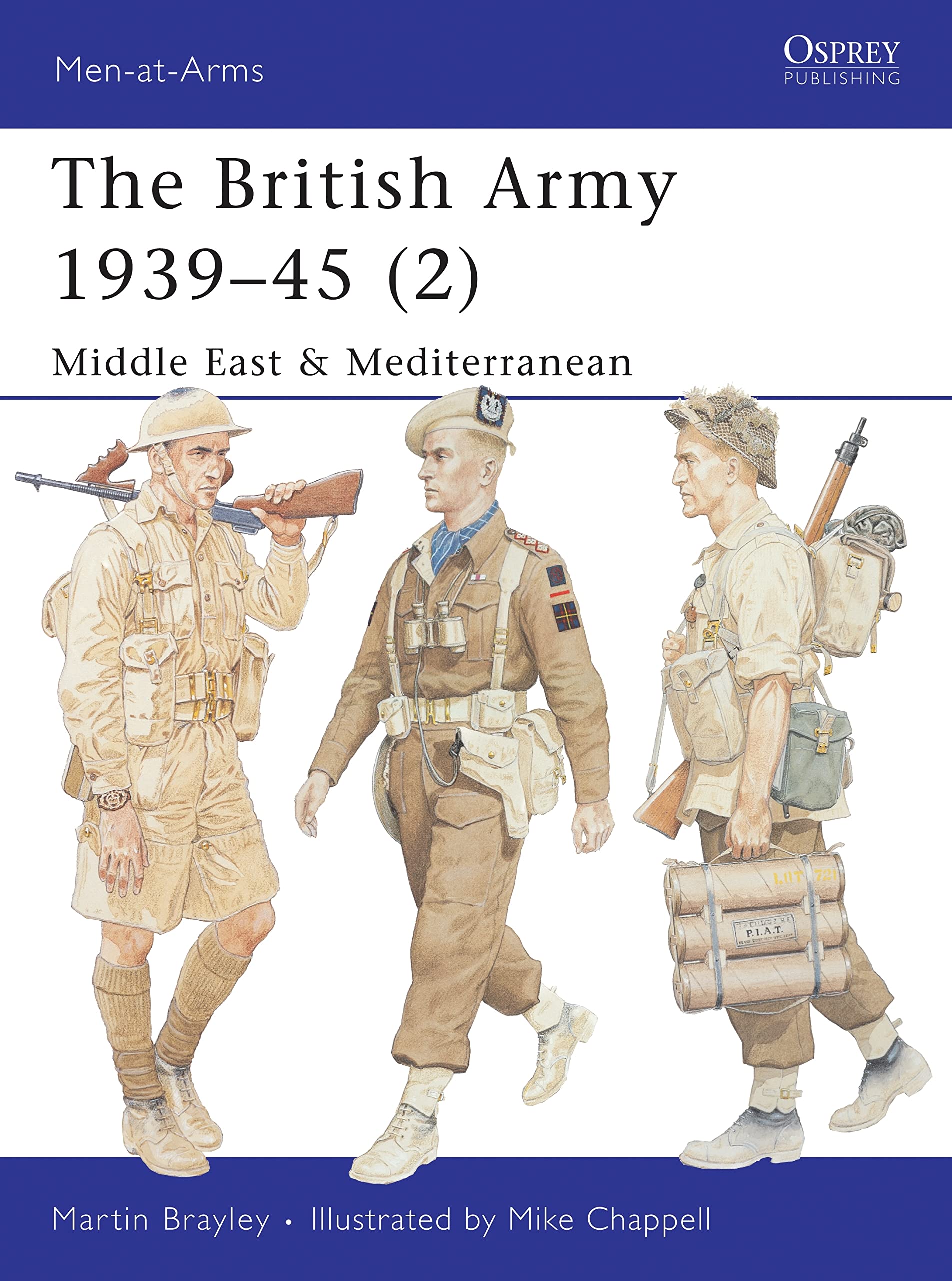 The British Army 1939-45 - 2: Middle East & Mediterramean (2) (Men-at-arms 368, Band 2) Politics & History