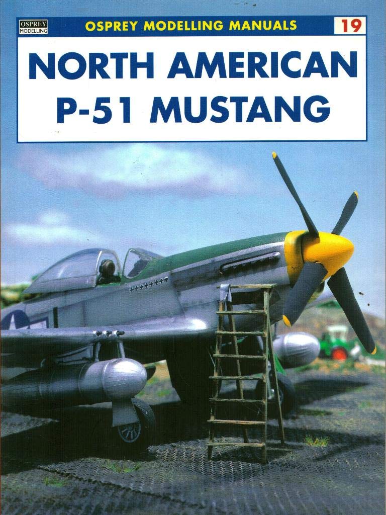 North American P-51 Mustang (Osprey Modelling Manuals) Social Sciences