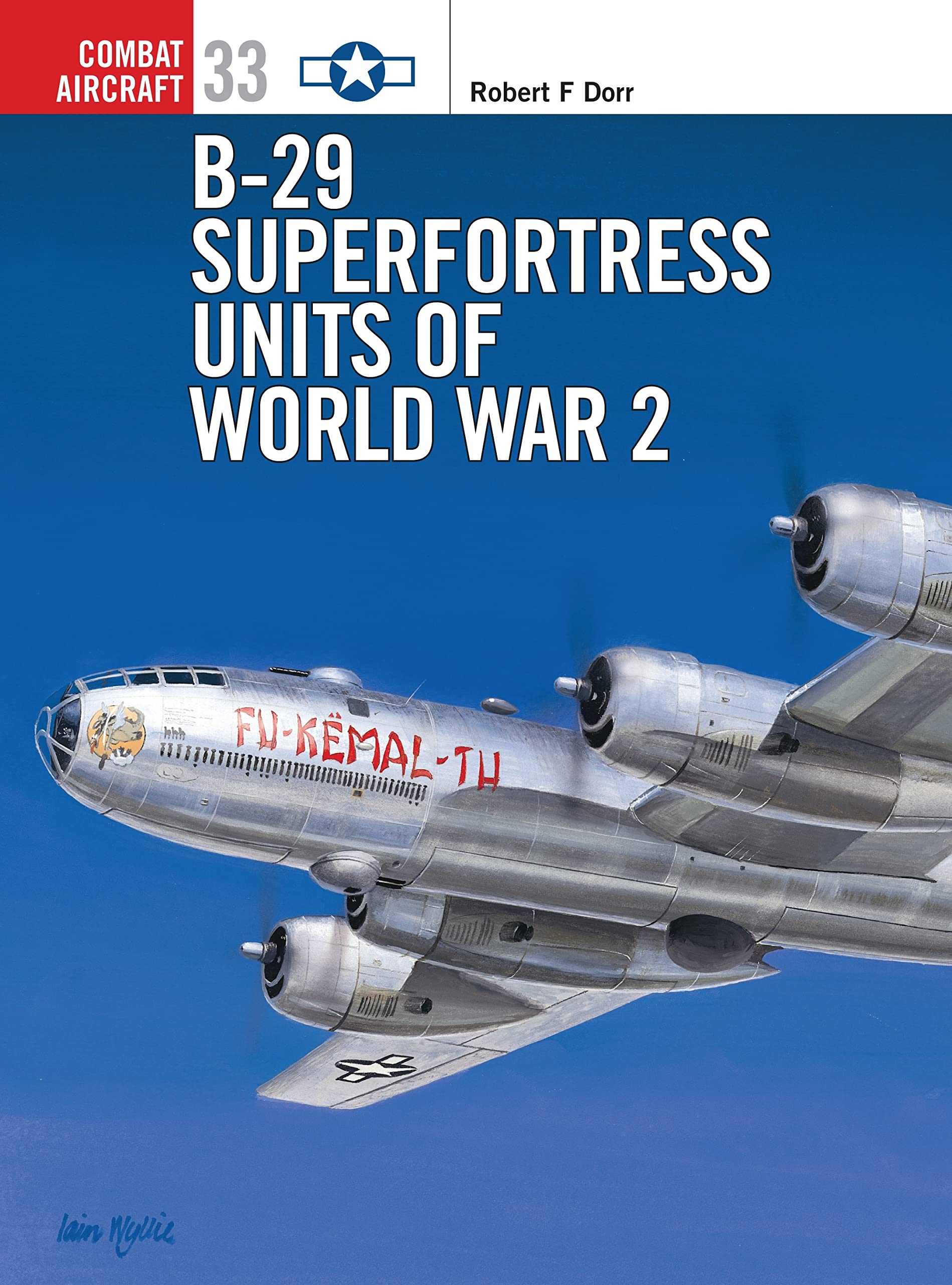 B-29 Superfortress Units of World War 2 (Osprey Combat Aircraft, 33, Band 33) Social Sciences