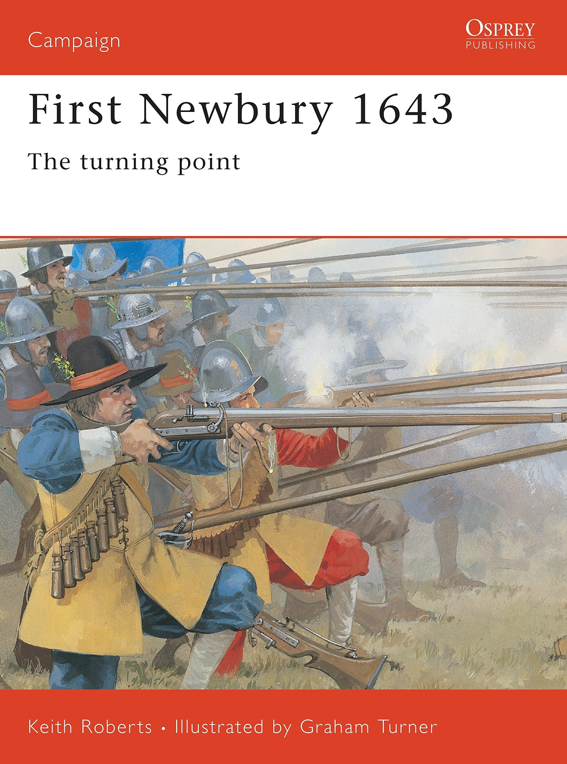 Newbury 1643: The Tide Turns in the English Civil War: The Turning Point (Campaign, 116) Social Sciences