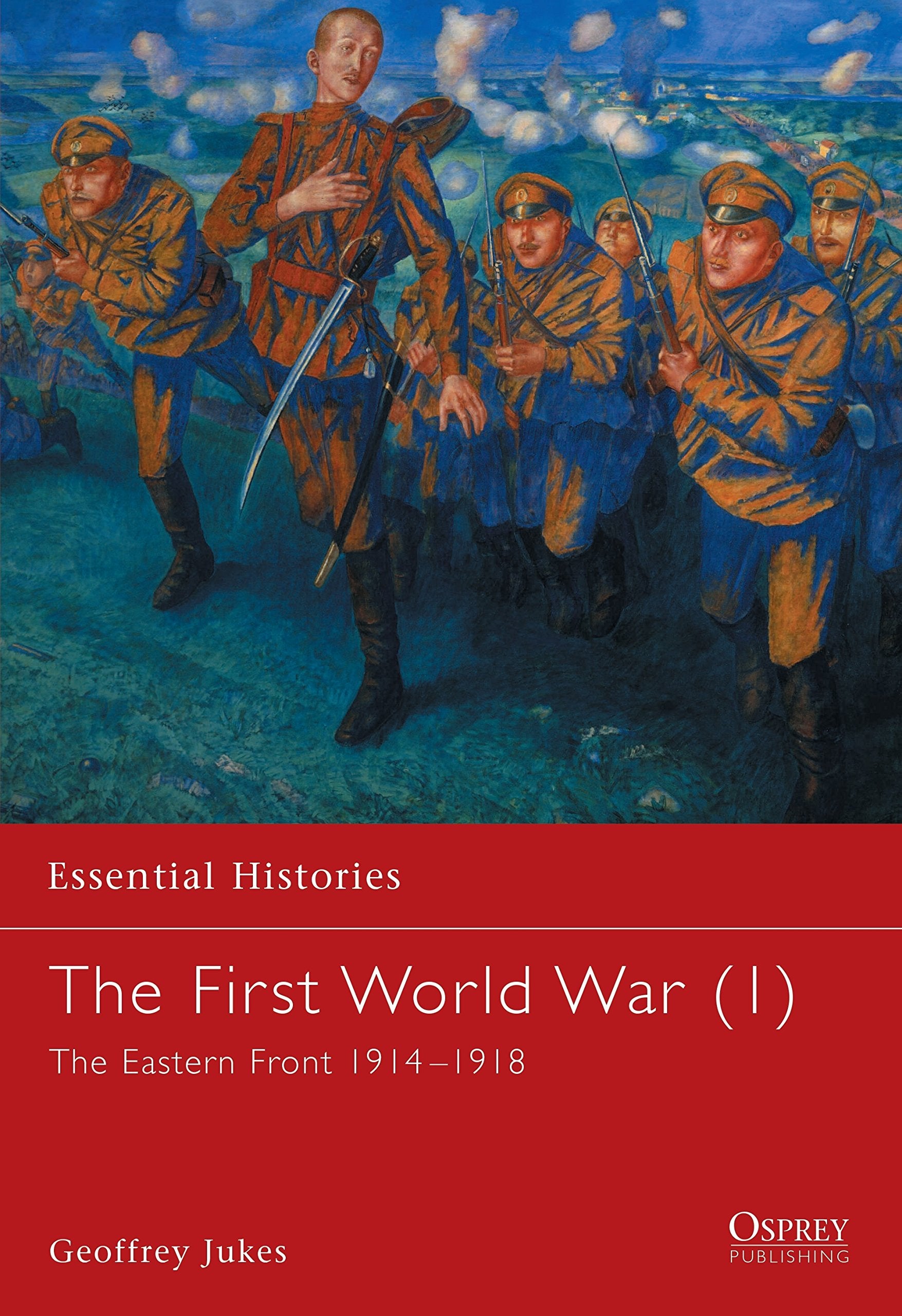 The First World War: The Eastern Front 1914-1918 (Essential Histories) Social Sciences