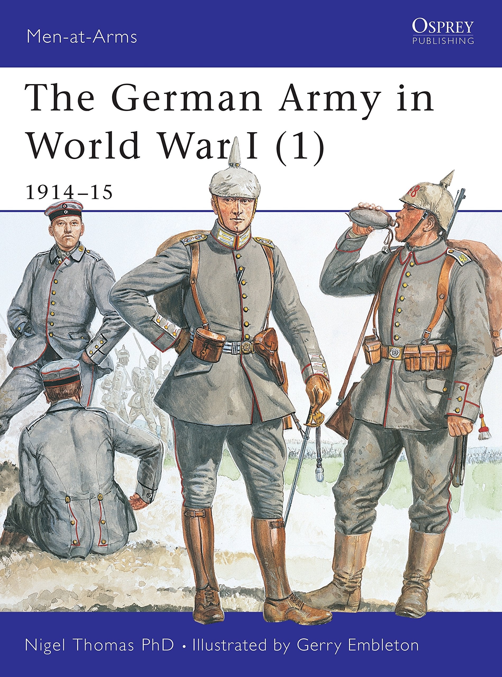 The German Army in World War I 1914-15 (1) (Men at Arms, 394, Band 1) Social Sciences