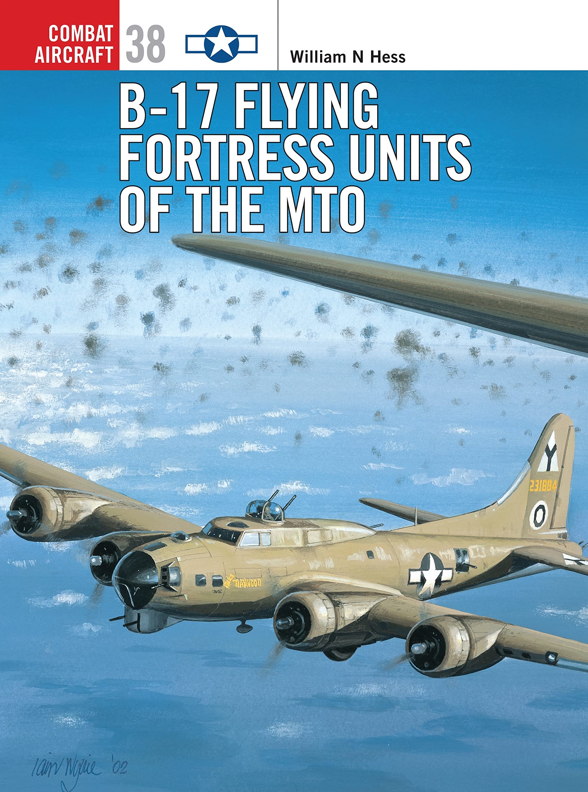 B-17 Flying Fortress of the MTO (Combat Aircraft, 38, Band 38) Social Sciences