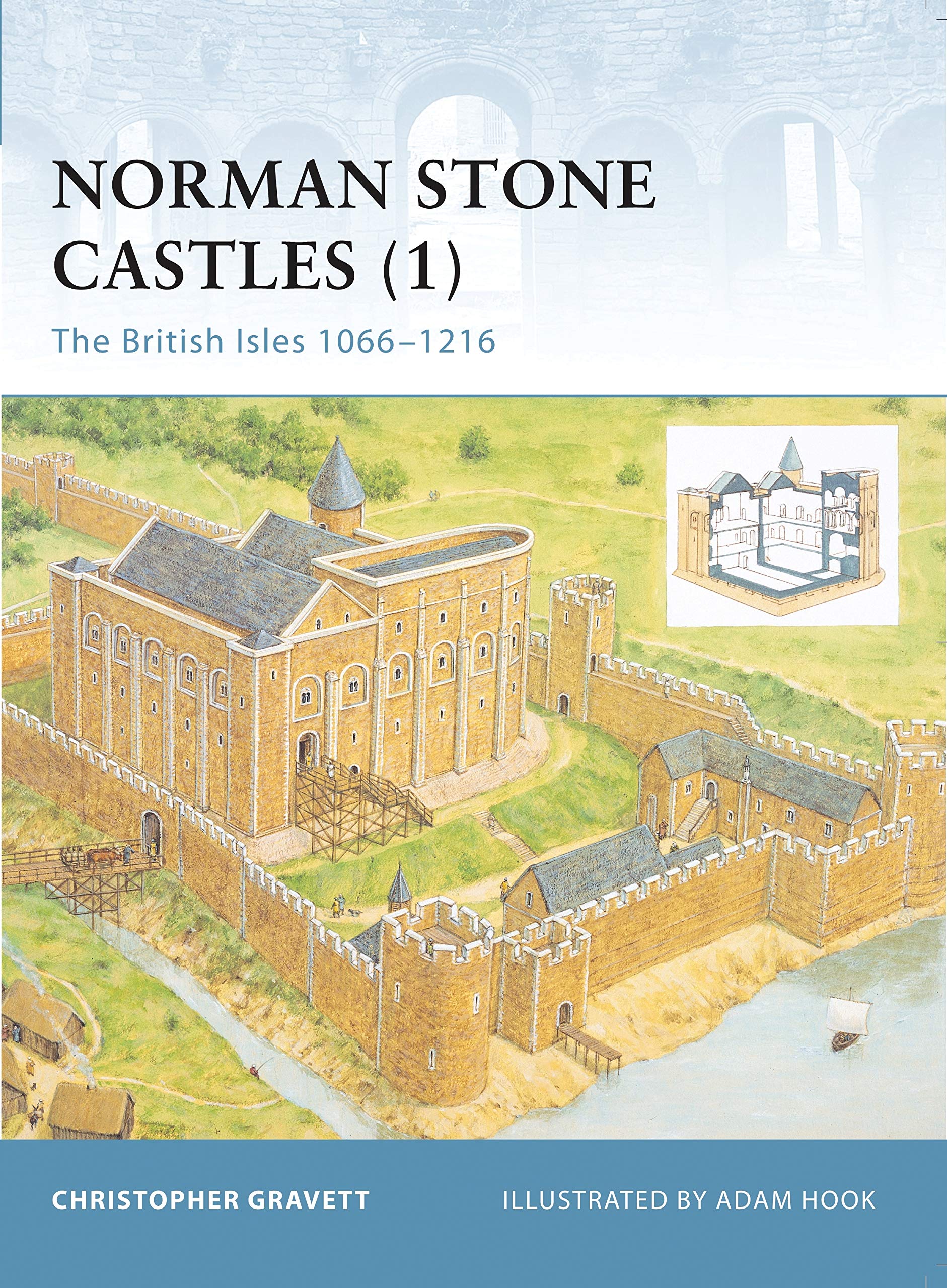 Norman Stone Castles: The British Isles 1066-1216 (Fortress, 13) Social Sciences