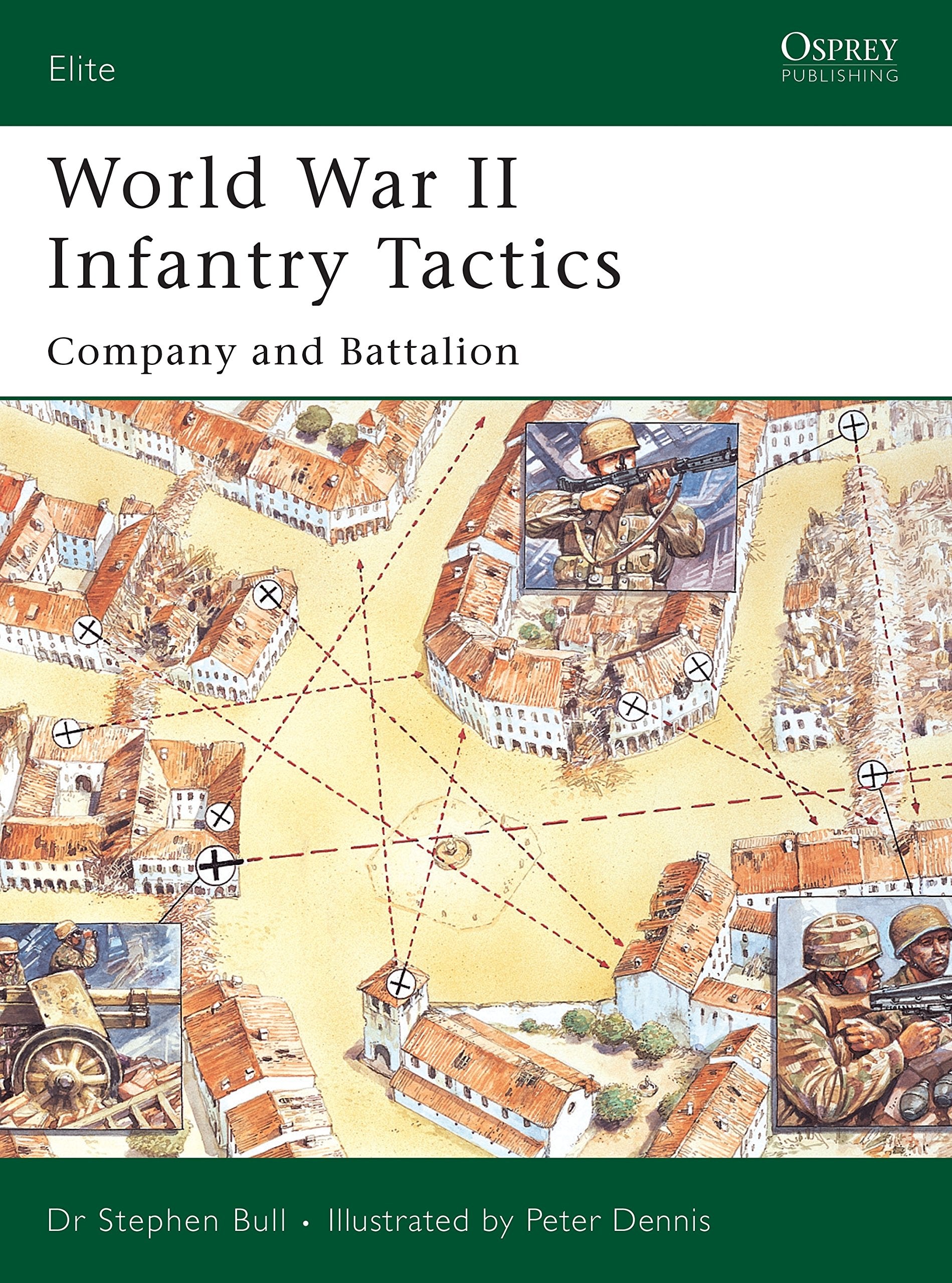 World War II Infantry Tactics: Company and Battalion (Elite, 122, Band 122) Social Sciences