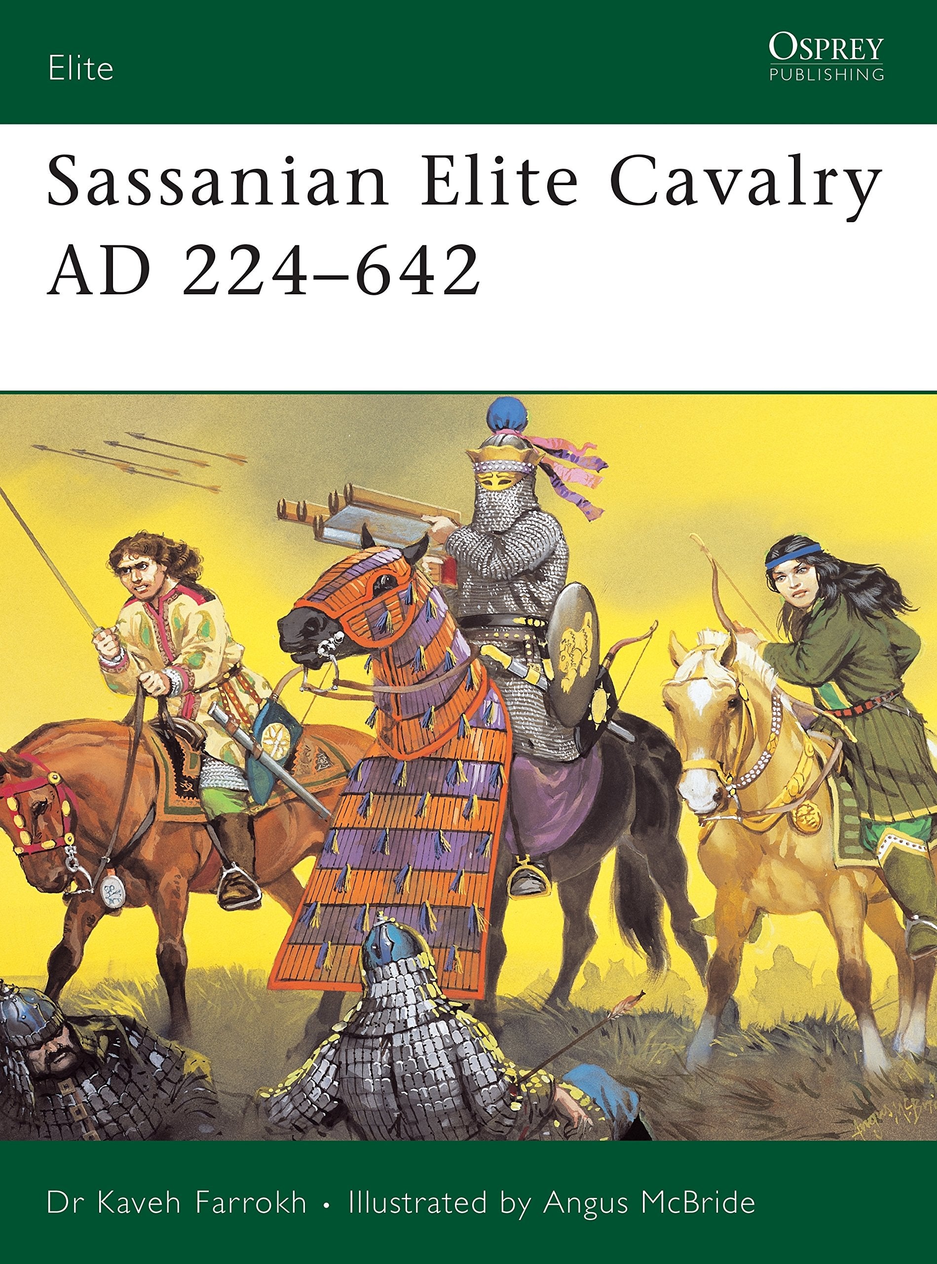 Sassanian Elite Cavalry Ad 224-642 (Elite S., 110) Social Sciences