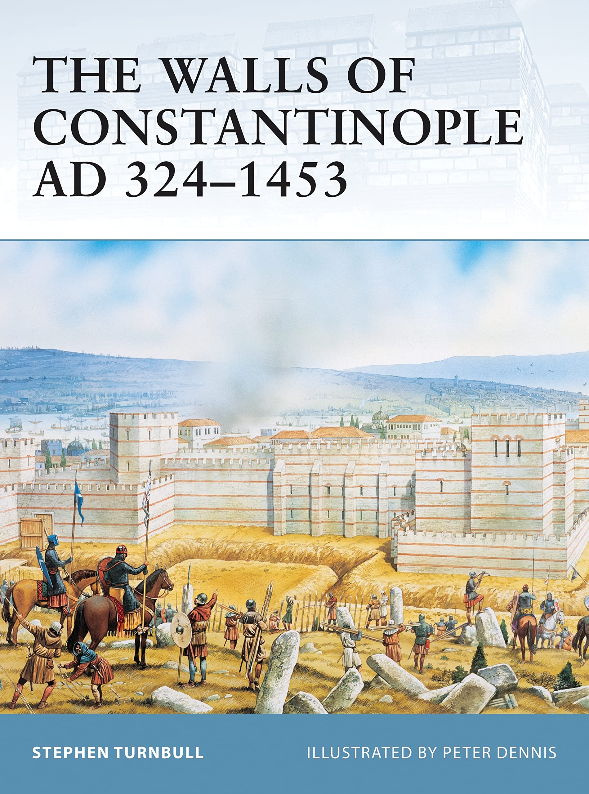 The Walls of Constantinople AD 324-1453 book