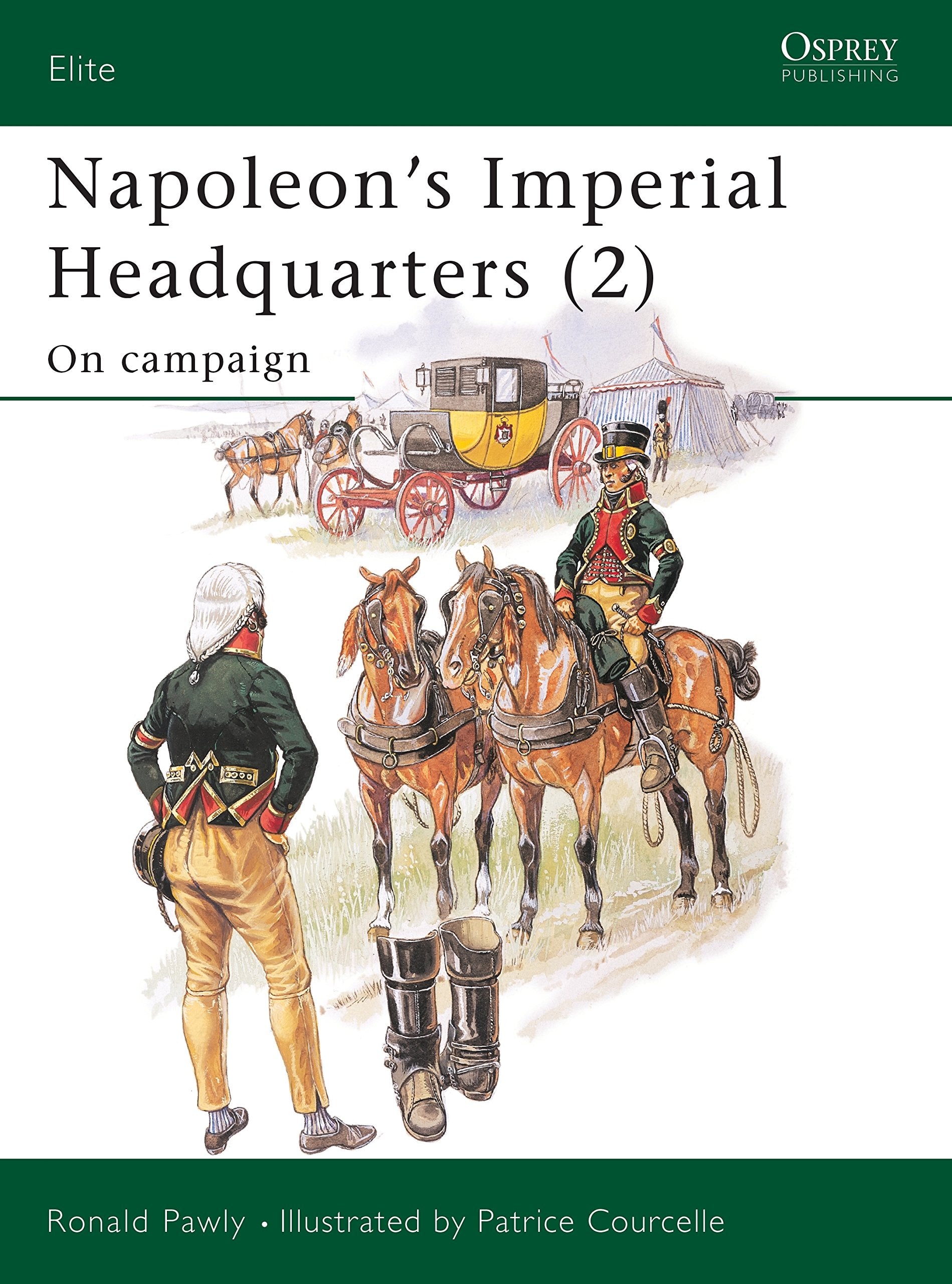 Napoleon's Imperial Headquarters (2): On Campaign (Elite, Band 116) Social Sciences