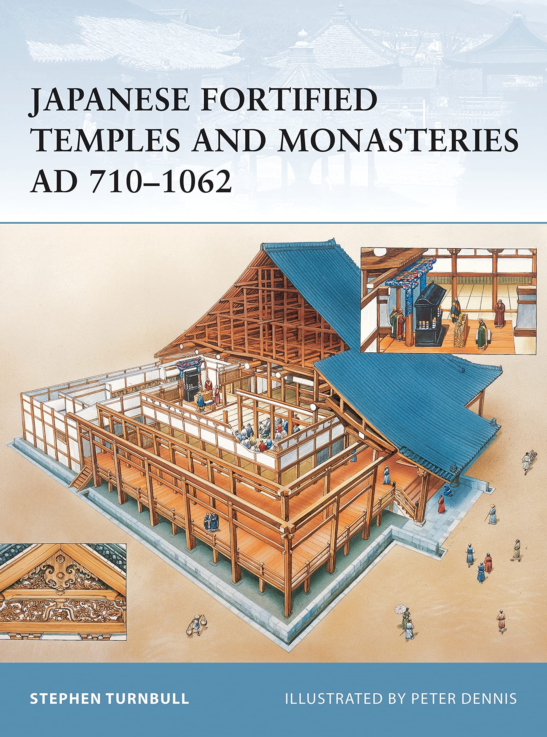 Japanese Fortified Temples and Monasteries AD 710-1602 book