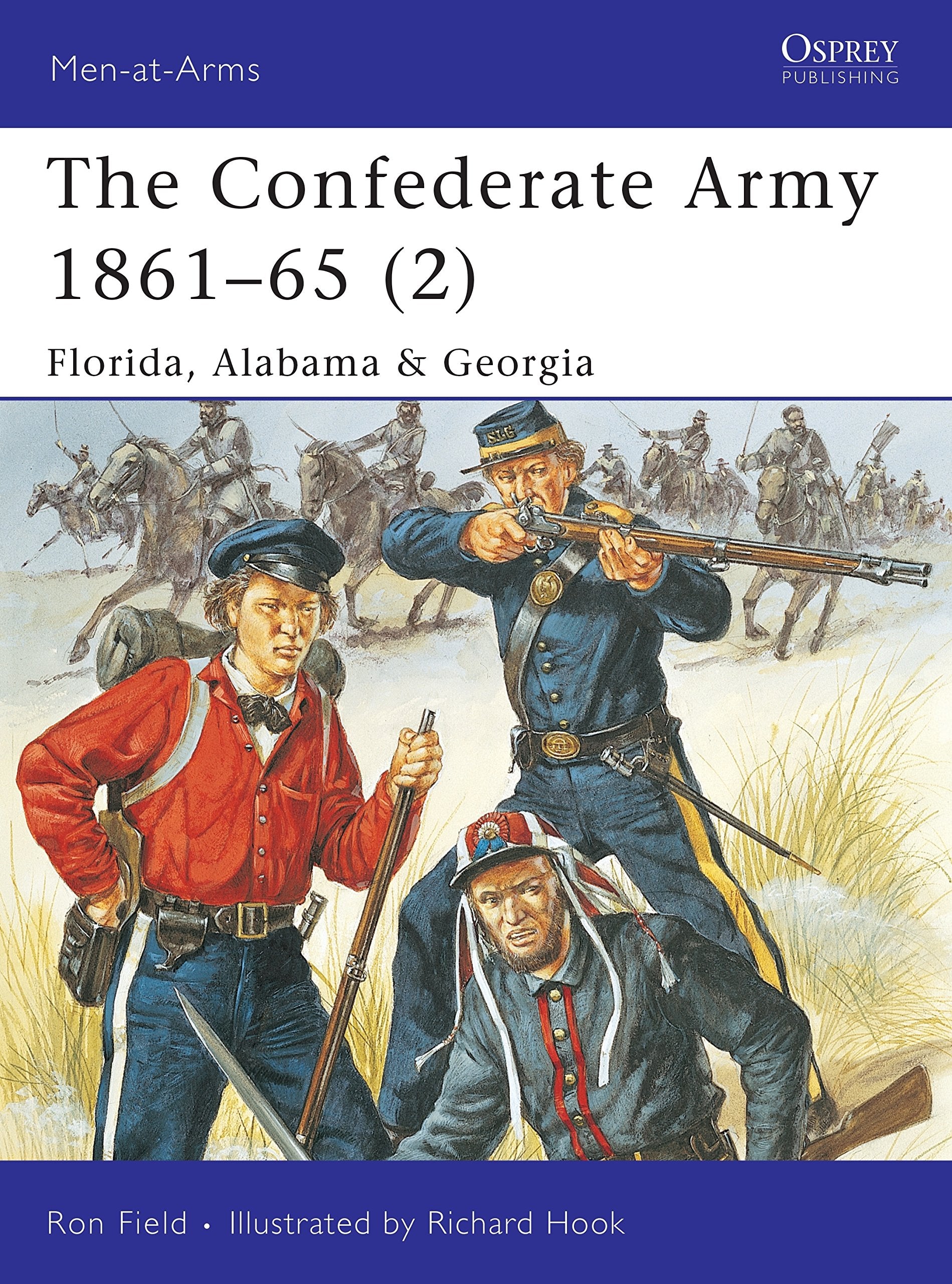 The Confederate Army, 1861-65: Florida, Alabama & Georgia (Men-at-arms, 426, Band 426) Social Sciences