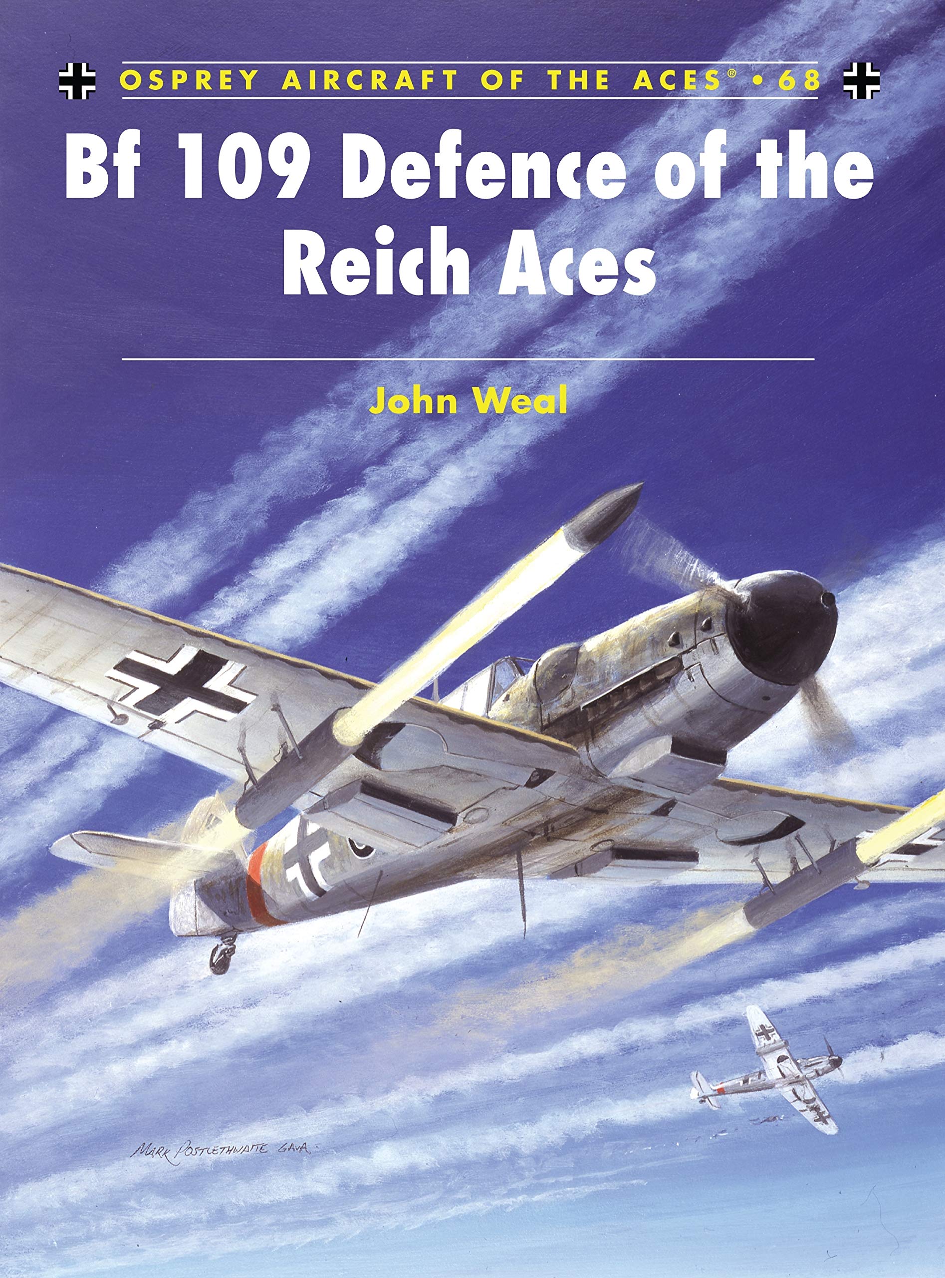 Bf 109 Defence of the Reich Aces (Osprey Aircraft of the Aces, 68, Band 68) Social Sciences