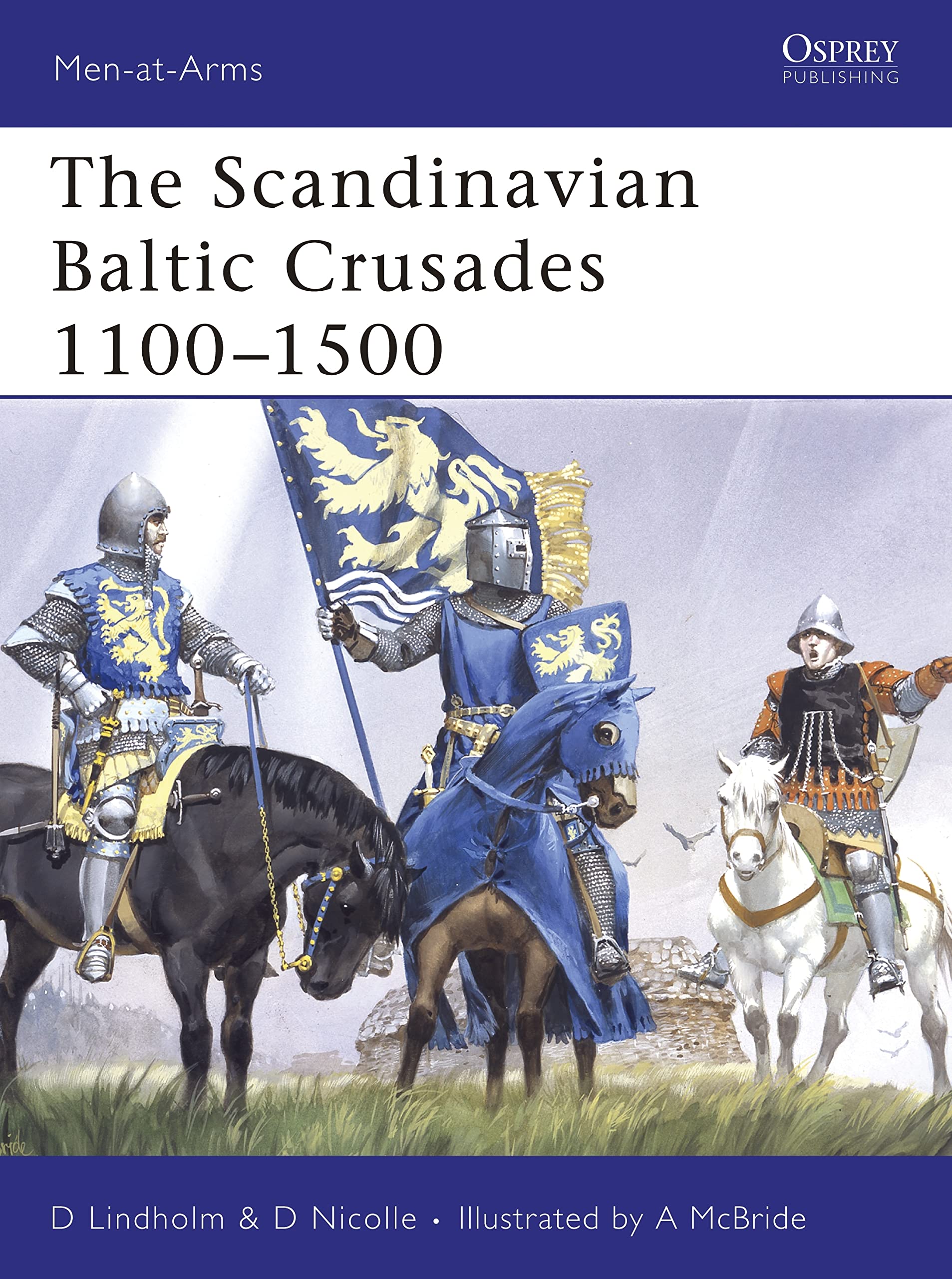 The Scandinavian Baltic Crusades 1100-1500 Social Sciences