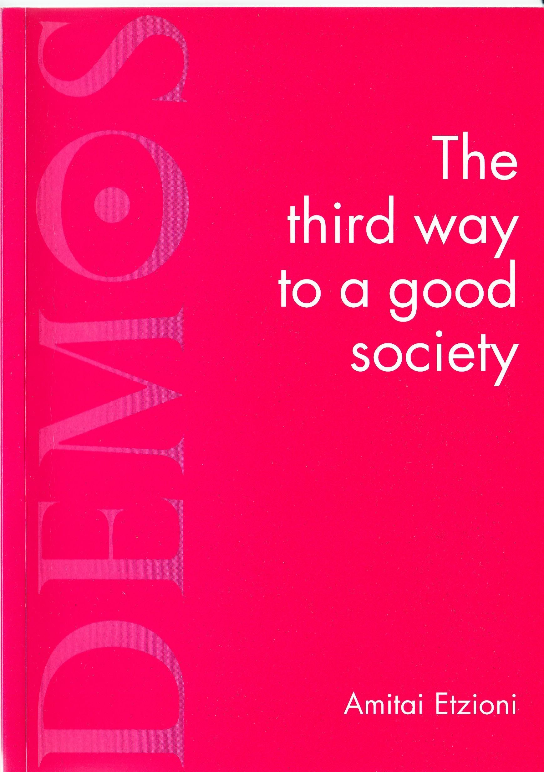 The Third Way to a Good Society Social Sciences