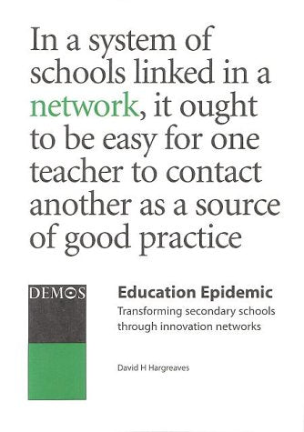 Education Epidemic: Transforming Secondary Schools Through Innovation Networks Education & Training