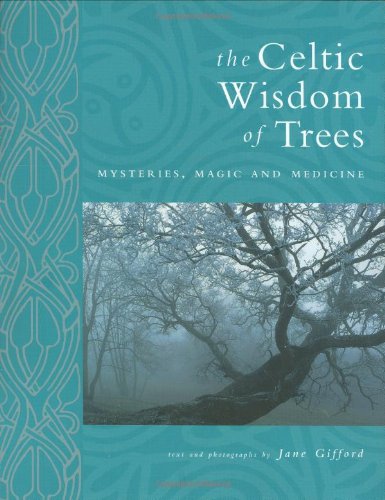 Celtic Wisdom Of The Trees book