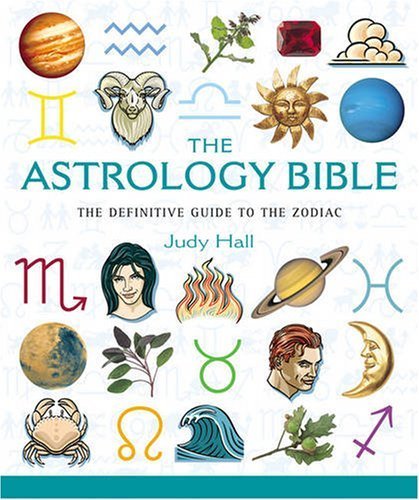 The Astrology Bible: The definitive guide to the zodiac (Godsfield Bible Series) Religion & Esotericism