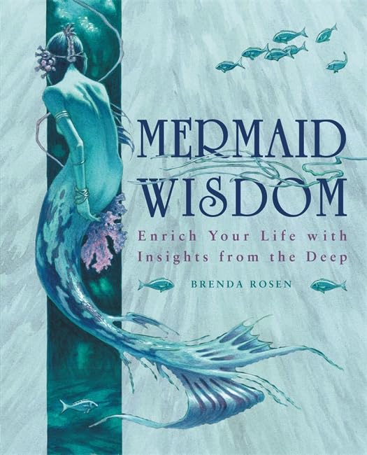 Mermaid Wisdom: Enrich Your Life with Insights from the Deep Religion & Esotericism