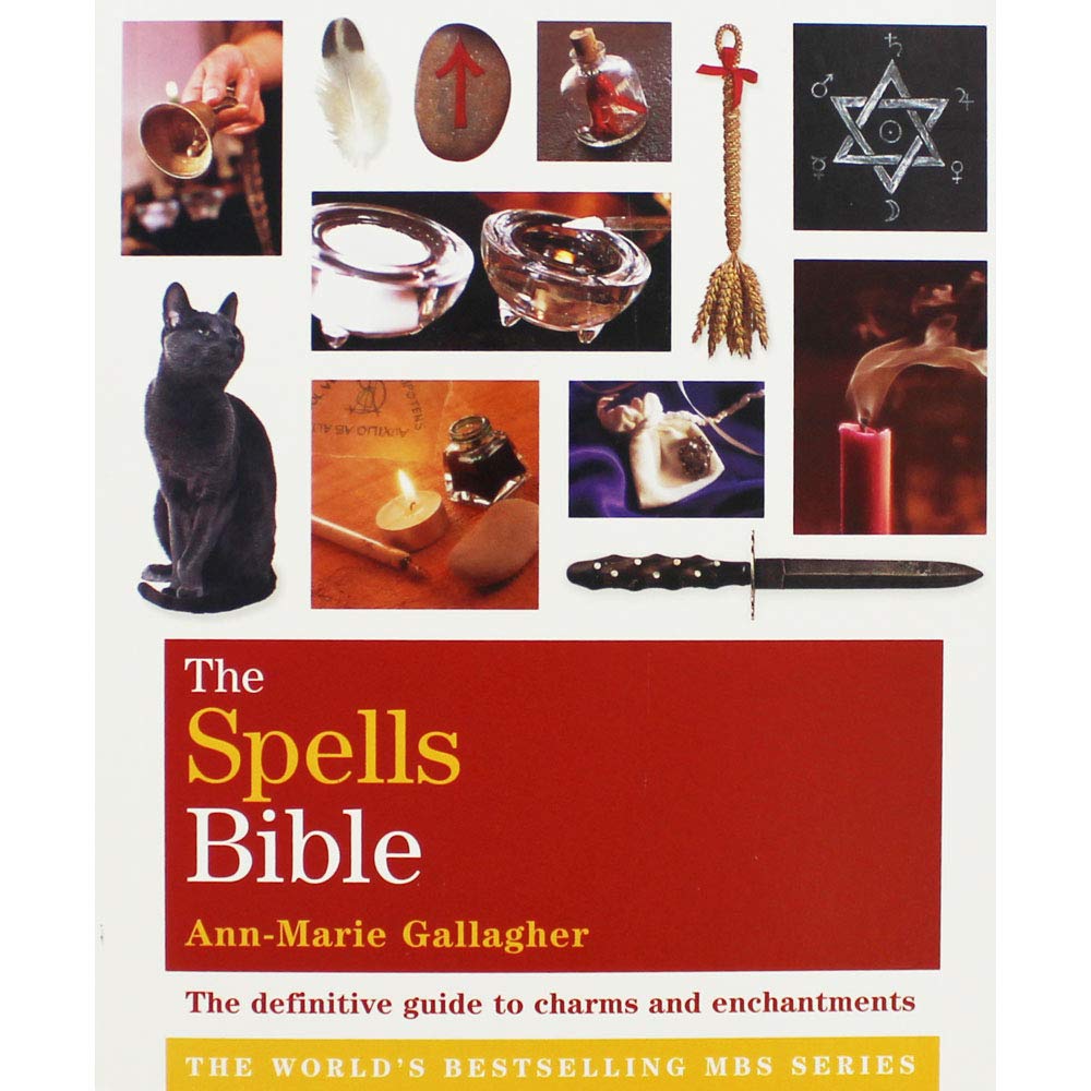 The Spells Bible: The Definitive Guide to Charms and Enchantments (Godsfield Bible Series) Religion & Esotericism